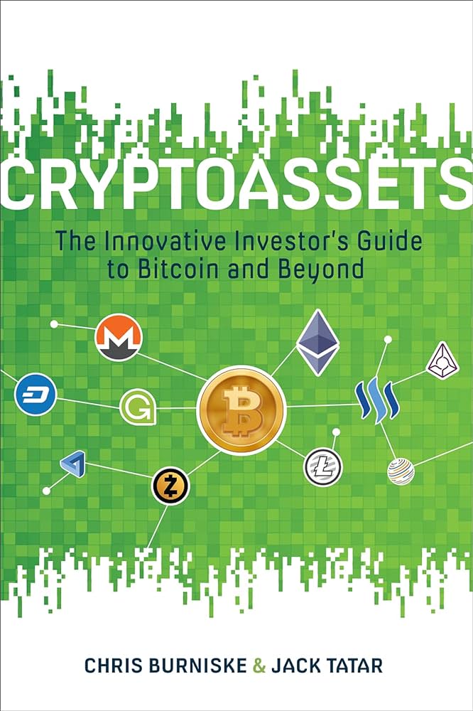 Cryptoassets: The Innovative Investor's Guide to Bitcoin and Beyond